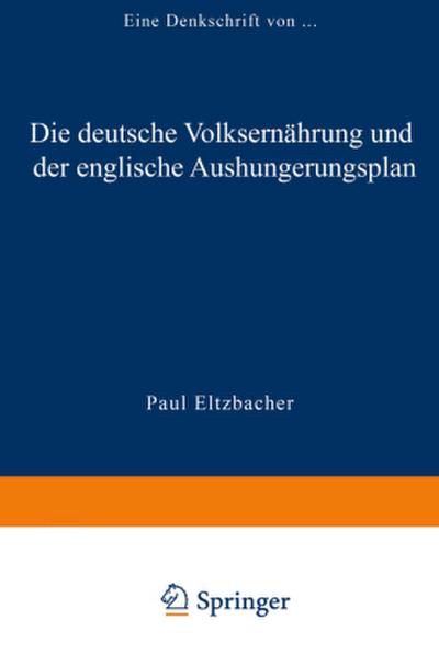 Die deutsche Volksernährung und der englische Aushungerungsplan