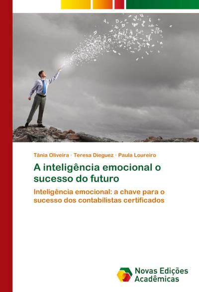 A inteligência emocional o sucesso do futuro - Tânia Oliveira