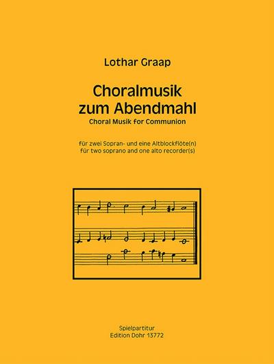 Choralmusik zum Abendmahlfür 3 Blockflöten (SSA)