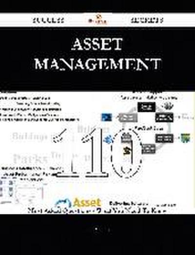 Asset Management 110 Success Secrets - 110 Most Asked Questions On Asset Management - What You Need To Know