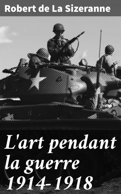L’art pendant la guerre 1914-1918