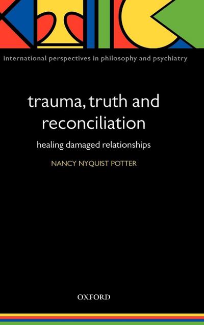 Trauma, Truth and Reconciliation