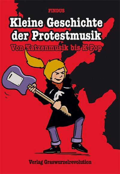 Kleine Geschichte der Protestmusik: Von Katzenmusik bis K-Pop