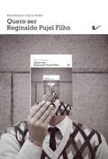 Quero ser Reginaldo Pujol Filho