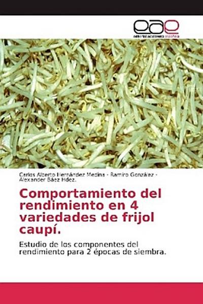 Comportamiento del rendimiento en 4 variedades de frijol caupí.