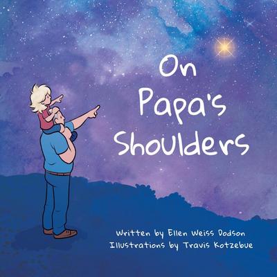 On Papa’s Shoulders