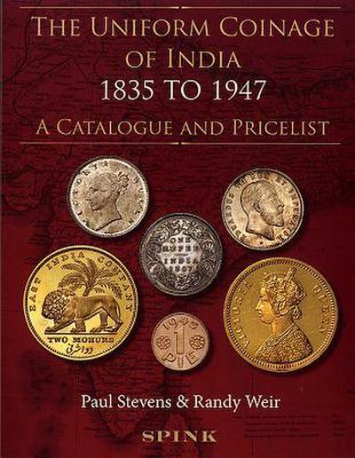The Uniform Coinage of India 1835-1947