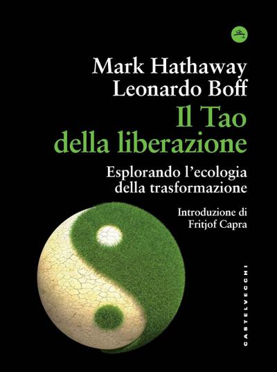 Il tao della liberazione. Esplorando l’ecologia della trasformazione