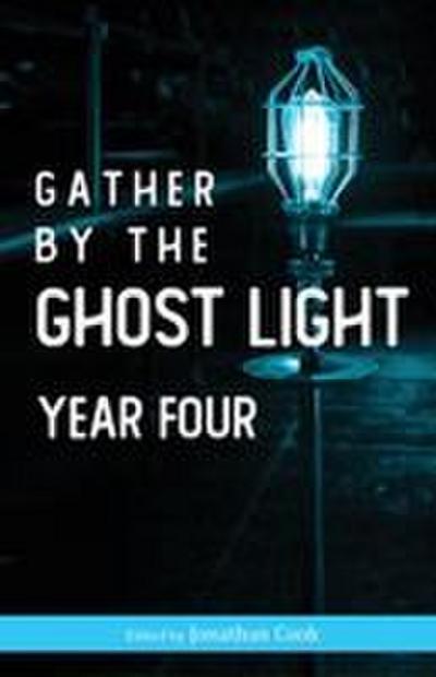 Gather by the Ghost Light