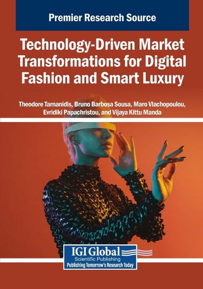 Technology-Driven Market Transformations for Digital Fashion and Smart Luxury
