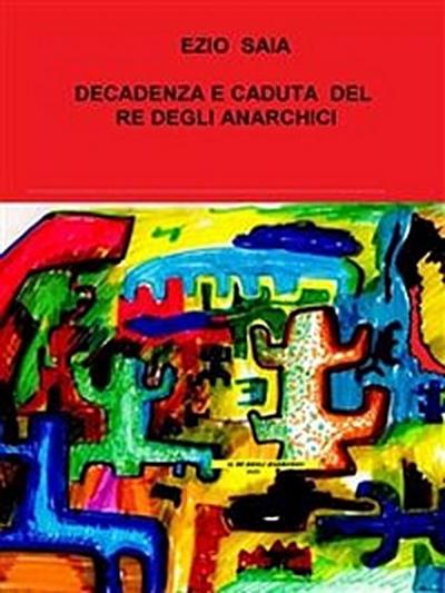 Decadenza e Caduta di Franz Re degli Anarchici