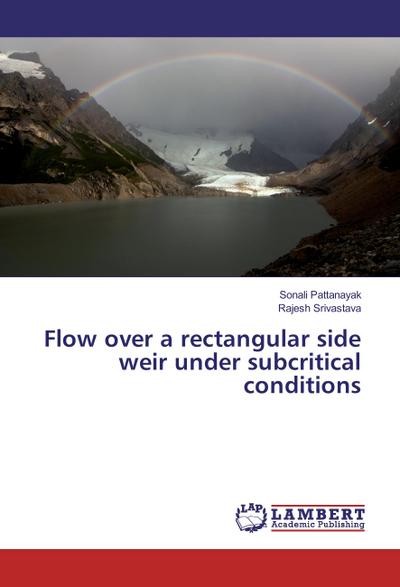Flow over a rectangular side weir under subcritical conditions
