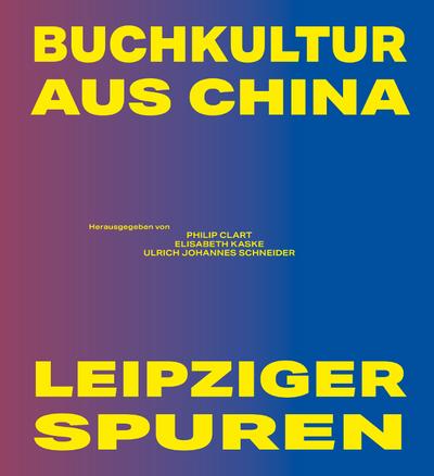 Buchkultur aus China - Leipziger Spuren