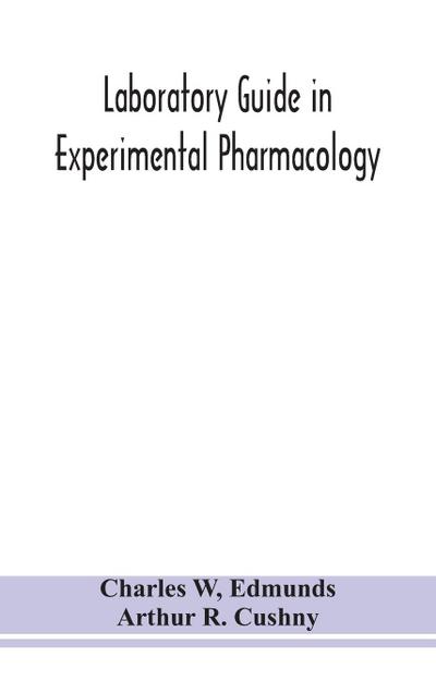Laboratory guide in experimental pharmacology