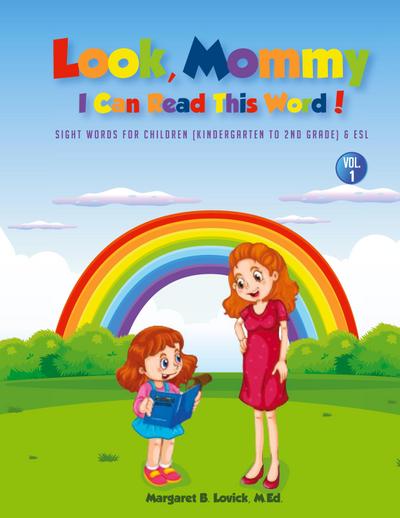 Look Mommy, I Can Read This Word! (VOL 1)