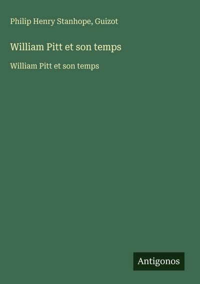 William Pitt et son temps