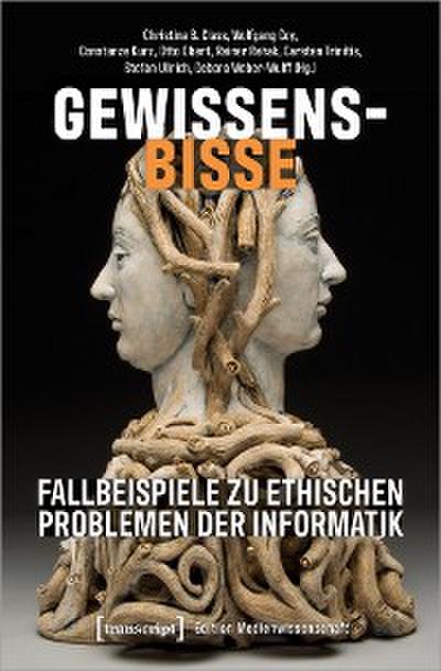 Gewissensbisse – Fallbeispiele zu ethischen Problemen der Informatik
