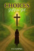 CHOICES Gift from God