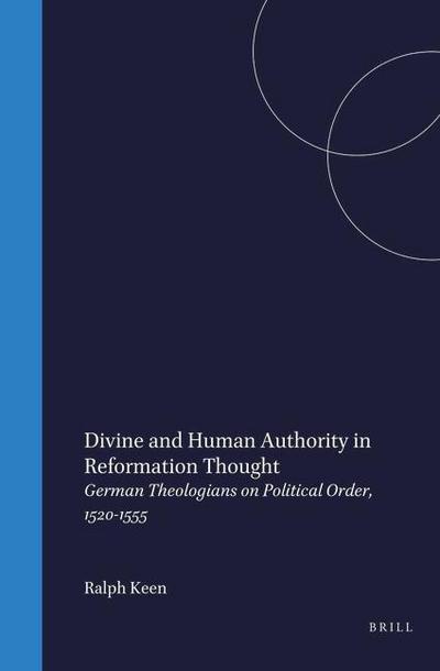 Divine and Human Authority in Reformation Thought