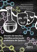 O Teatro de Temática Científica na Formação Professores de Química