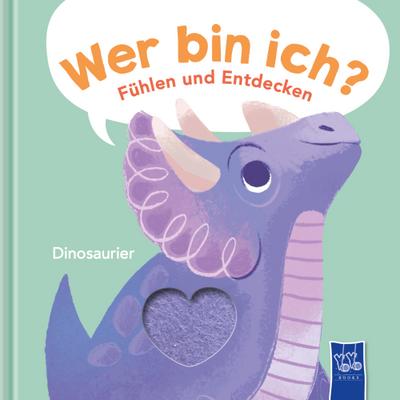 Wer bin ich? Fühlen und Entdecken - Dinosaurier
