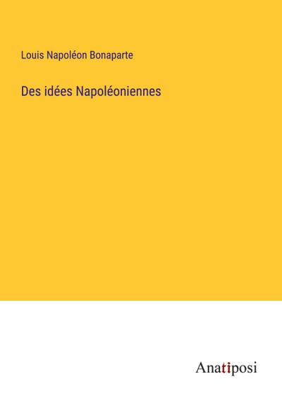 Des idées Napoléoniennes