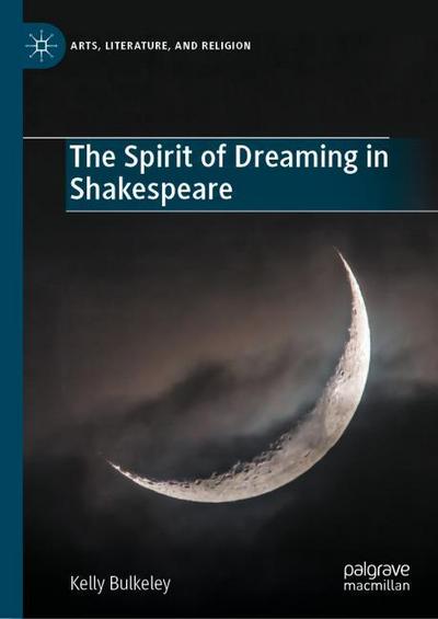 The Spirit of Dreaming in Shakespeare