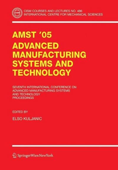 AMST’05 Advanced Manufacturing Systems and Technology
