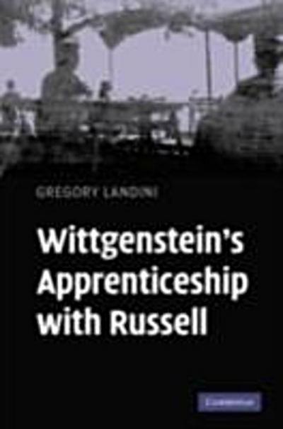 Wittgenstein’s Apprenticeship with Russell
