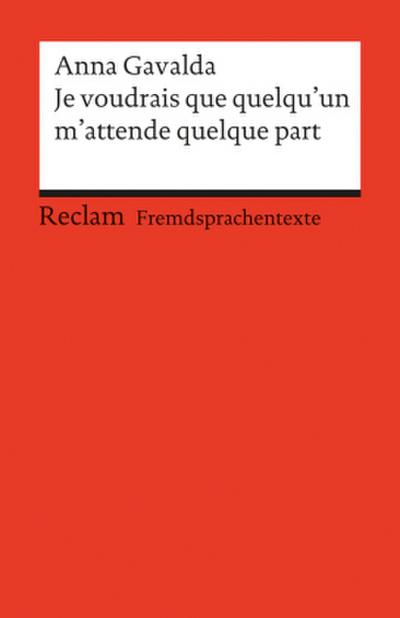 Je voudrais que quelqu’un m’attende quelque part. Französischer Text mit deutschen Worterklärungen. B2 (GER)
