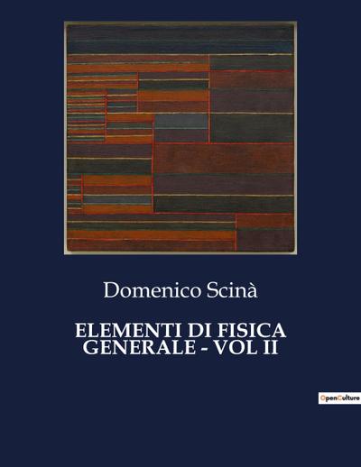 ELEMENTI DI FISICA GENERALE - VOL II