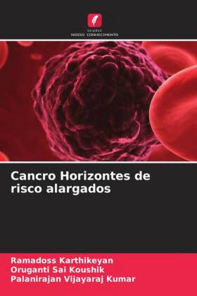 Cancro Horizontes de risco alargados