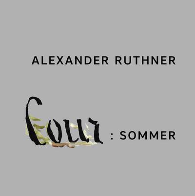 Alexander Ruthner - Cour: Sommer