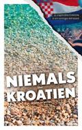Was Sie dachten, NIEMALS über KROATIEN wissen zu w