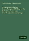 Lethaea geognostica, oder Beschreibung und Abbildung der für die Gebirgs-Formationen bezeichnendsten Versteinerungen