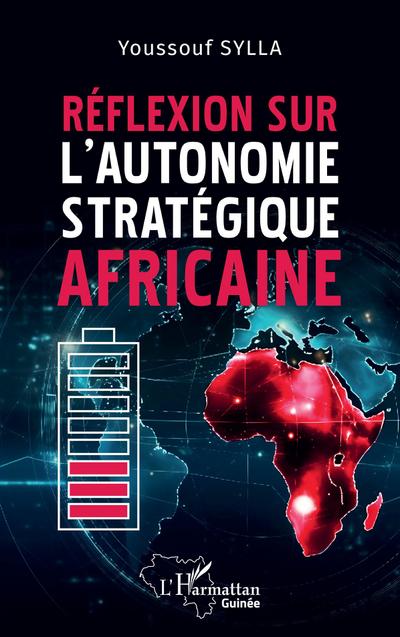 Réflexion sur l’autonomie stratégique africaine
