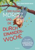 Der kleine Moritz und die Durcheinander-Woche