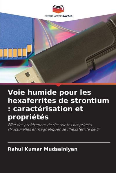 Voie humide pour les hexaferrites de strontium : caractérisation et propriétés
