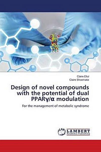 Design of novel compounds with the potential of dual PPAR¿/¿ modulation