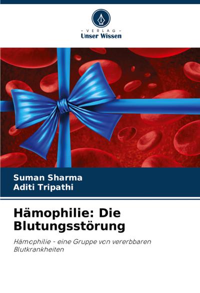 Hämophilie: Die Blutungsstörung