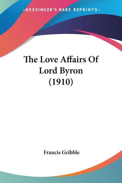 The Love Affairs Of Lord Byron (1910)