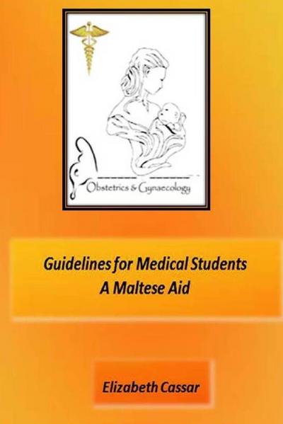 Guidelines for Medical Students,  A Maltese Aid