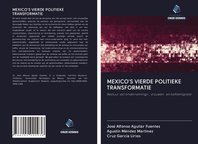 MEXICO’S VIERDE POLITIEKE TRANSFORMATIE
