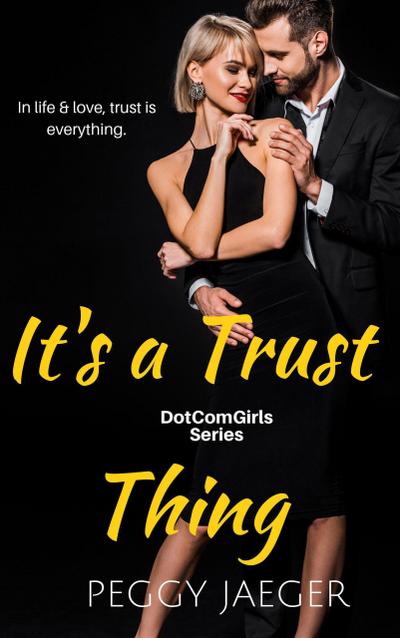 It’s a Trust Thing (DotComGirls, #1)