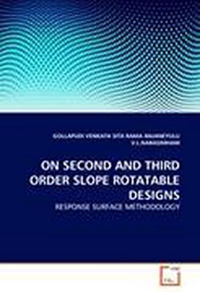 ON SECOND AND THIRD ORDER SLOPE ROTATABLE DESIGNS