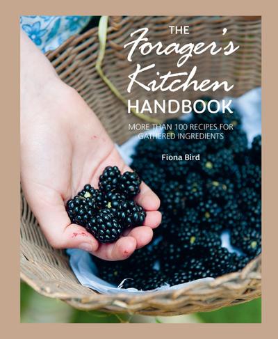 The Forager’s Kitchen Handbook