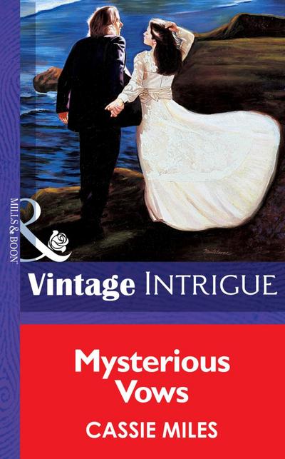 Mysterious Vows (Mills & Boon Vintage Intrigue)