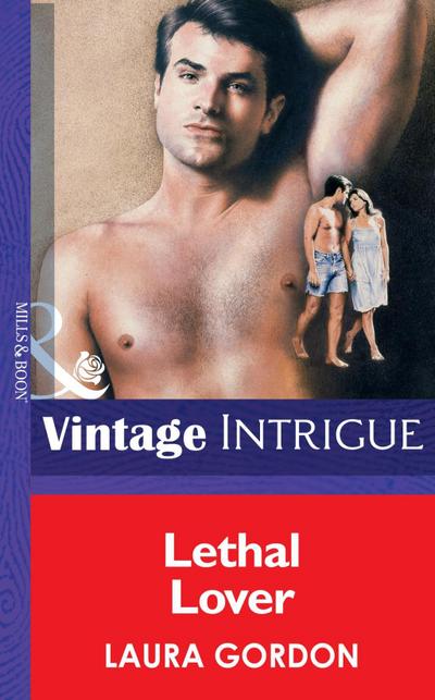 Lethal Lover (Mills & Boon Vintage Intrigue)