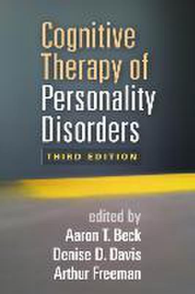 Cognitive Therapy of Personality Disorders