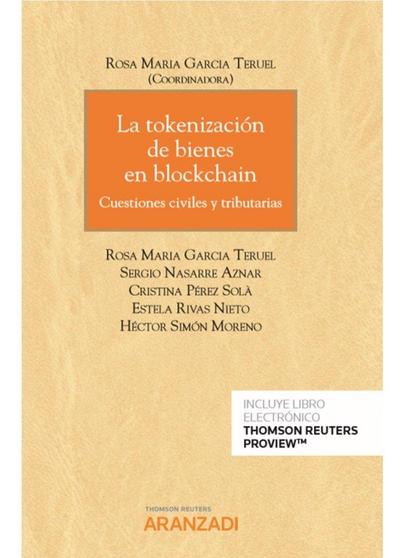 La tokenización de bienes en blockchain (Papel + e-book): Cuestiones civiles y tributarias